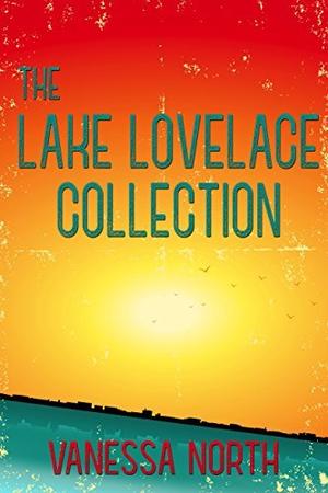 The Lake Lovelace Collection by Vanessa North