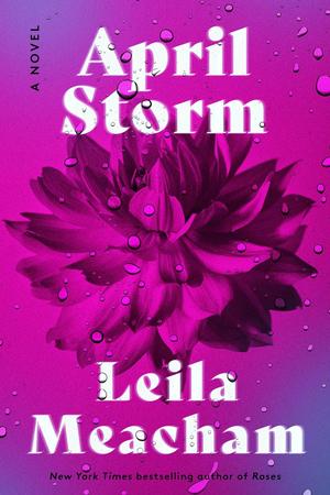 April Storm by Leila Meacham
