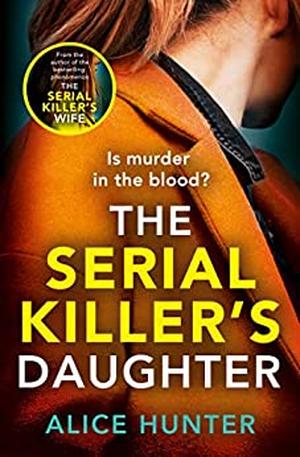 The Serial Killer’s Daughter (The Serial Killer's Family #2)