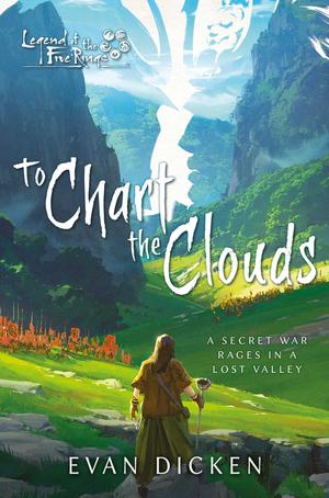 To Chart the Clouds: A Legend of the Five Rings Novel by Evan Dicken