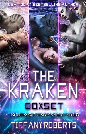 The Kraken Series Boxset #1 with Bonus Exclusive Short Story by Tiffany Roberts