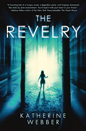 The Revelry by Katherine Webber