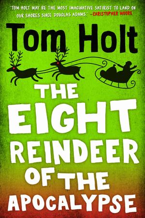 The Eight Reindeer of the Apocalypse (J. W. Wells & Co. #8)