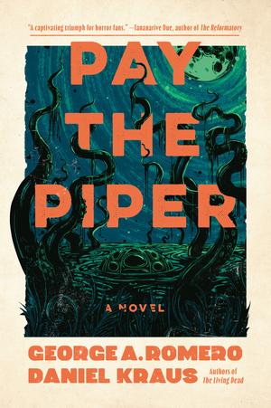 Pay the Piper by George A. Romero, Daniel Kraus