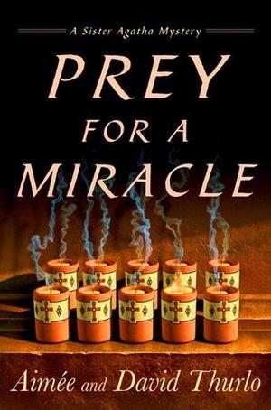 Prey for a Miracle (Sister Agatha #3)