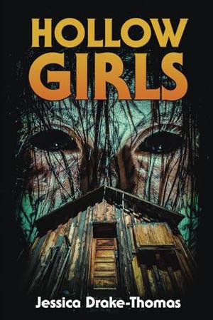 Hollow Girls by Jessica Drake-Thomas