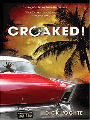 Croaked! by Dick Lochte
