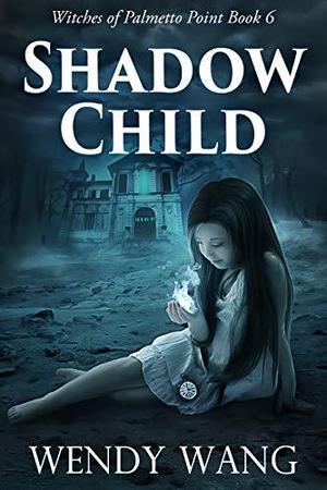 Shadow Child (Witches of Palmetto Point #6)