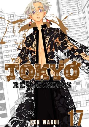 Tokyo Revengers, Vol. 17 (東京卍リベンジャーズ [Tokyo Revengers] #17)