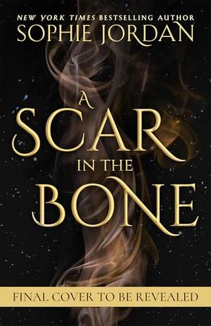 A Scar in the Bone by Sophie Jordan