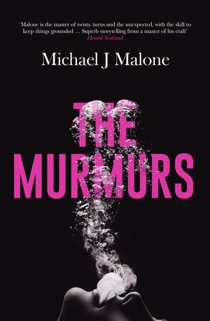 The Murmurs by Michael J. Malone