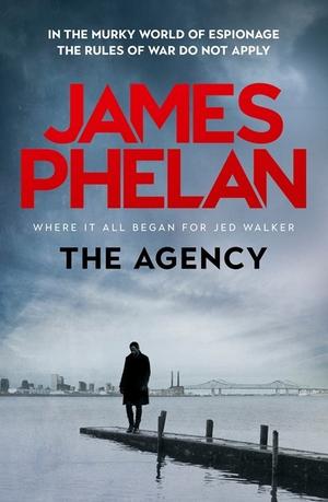The Agency by James Phelan