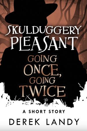 Going Once, Going Twice (Skulduggery Pleasant #4.5)
