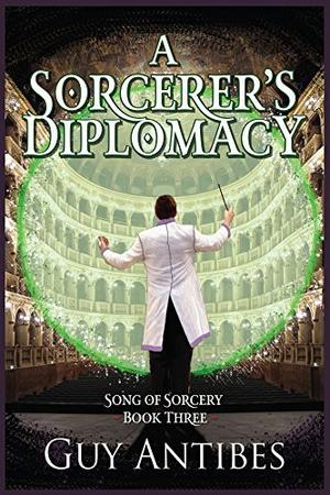 A Sorcerer's Diplomacy (Song of Sorcery #3)