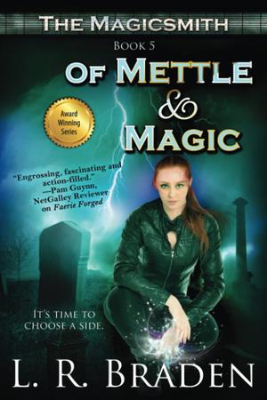 Of Mettle and Magic by L.R. Braden