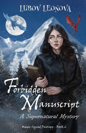 Forbidden Manuscript: A Supernatural Mystery (Two Worlds: Magic Squad #2)