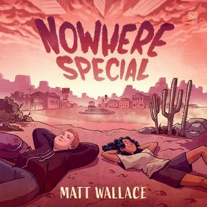 Nowhere Special by Matt Wallace