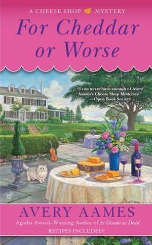 For Cheddar or Worse (A Cheese Shop Mystery #7)