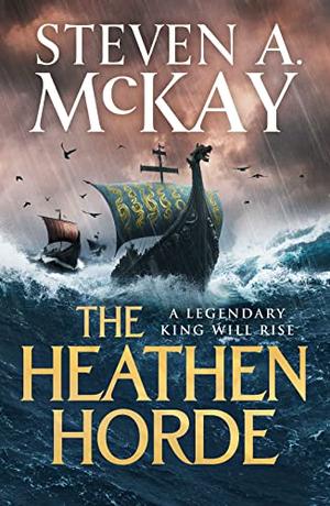 The Heathen Horde by Steven A. McKay