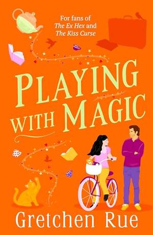 Playing with Magic: The brand-new for 2024 witchy rom-com with a murder mystery twist by Gretchen Rue