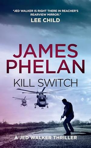 Kill Switch by James Phelan