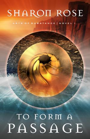 To Form a Passage by Sharon Rose
