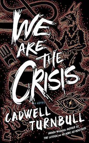 We Are the Crisis (Convergence Saga #2)