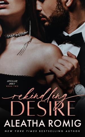 Rekindling Desire (Sinclair Duet #2)