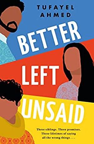 Better Left Unsaid by Tufayel Ahmed
