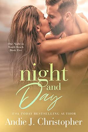 Night and Day by Andie J. Christopher