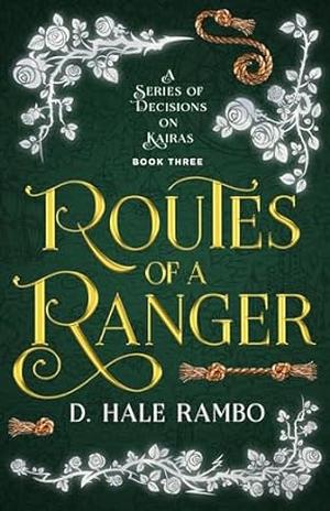Routes of a Ranger by D. Hale Rambo