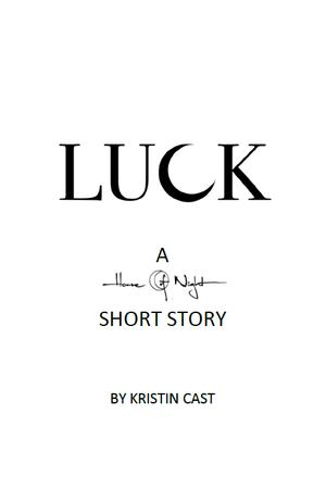 Luck by Kristin Cast