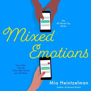 Mixed Emotions: All Mixed Up, Book 3 by Mia Heintzelman, Trei Taylor