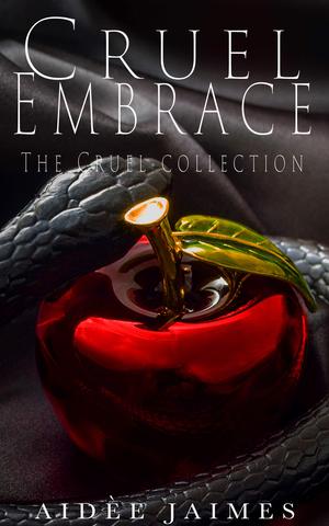 Cruel Embrace: The Cruel Collection (Cruel Duet #1-2)