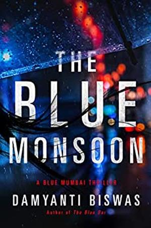 The Blue Monsoon by Damyanti Biswas