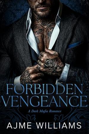 Forbidden Vengeance by Ajme Williams