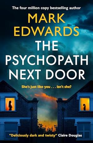 The Psychopath Next Door by Mark Edwards