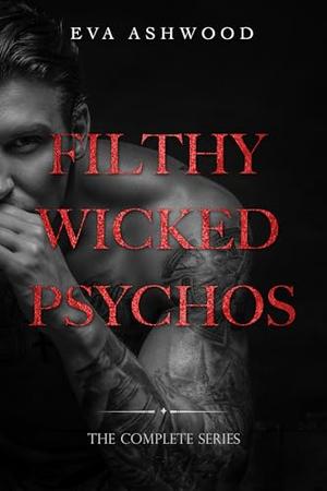 Filthy Wicked Psychos: Complete Series (Filthy Wicked Psychos #1-4)
