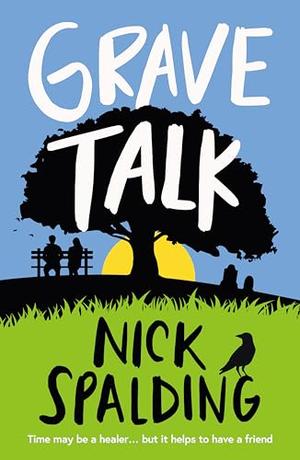 Grave Talk by Nick Spalding