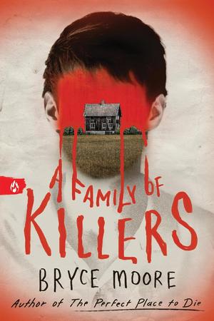 A Family of Killers by Bryce Moore