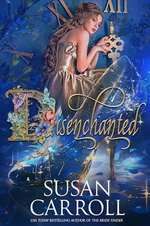 Disenchanted by Susan Carroll