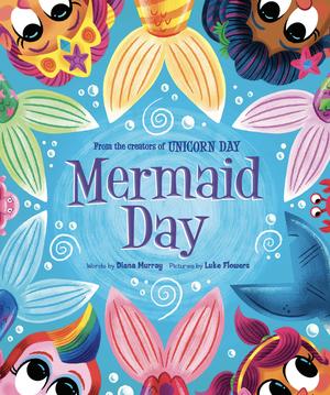 Mermaid Day by Diana Murray