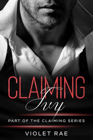 Claiming Ivy (Claiming #1)