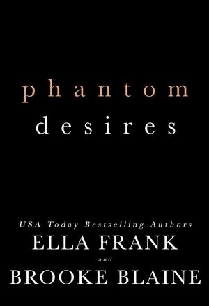 Phantom Desires by Ella Frank, Brooke Blaine