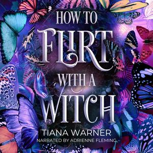 How to Flirt with a Witch by Tiana Warner, Adrienne Fleming, Rogue Cannon Publishing