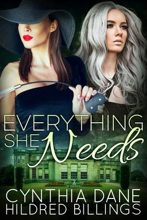 Everything She Needs by Cynthia Dane, Hildred Billings