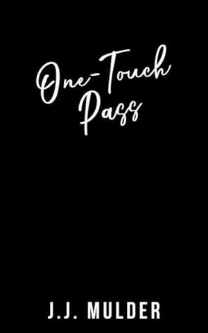 One-Touch Pass by J.J. Mulder