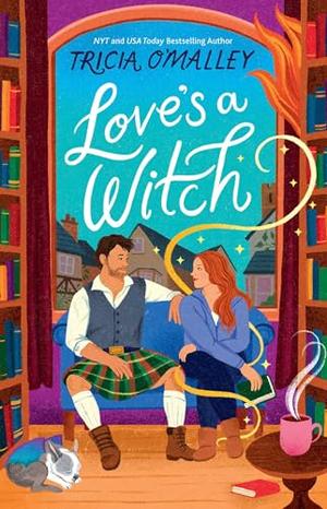 Love's a Witch by Tricia O'Malley