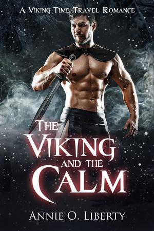 The Viking and the Calm by Annie O. Liberty