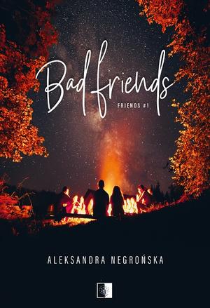 Bad Friends (Friends #1)